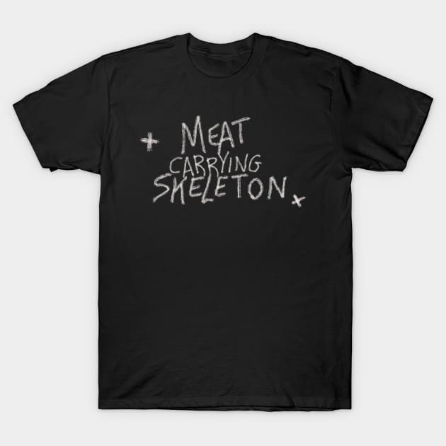 Meat carrying skeleton T-shirt T-Shirt by KO-of-the-self